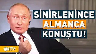 @NTV Sunucuya sinirlenen Putin, Almanca konuştu