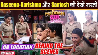 Maddam Sir Behind The Scene: Haseena Malik And Girl Gang के बीच की दिखीं ज़बरदस्त Bonding