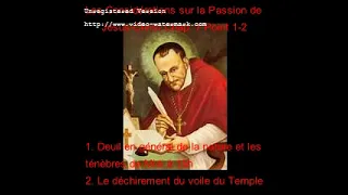Vidéo 21 De St-Alphonse de Liguori: Les Considérations sur la Passion de Jésus-Christ Ch 7 Point 1-2