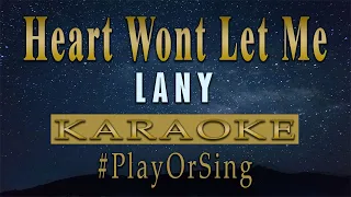 Heart Won't Let Me - LANY (KARAOKE VERSION)