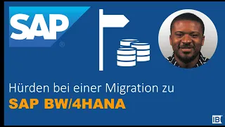 Die größten strategischen Herausforderungen bei der Migration zu SAP BW/4HANA