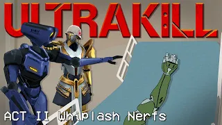 ULTRAKILL - Coping with the Act 2 Whiplash Nerf