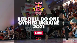 Red Bull BC One Cypher Ukraine 2021 | LIVESTREAM