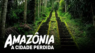 A Cidade perdida da Amazônia - Incrível Descoberta de 2022