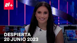 Despierta I Programa Completo 20 Junio 2023