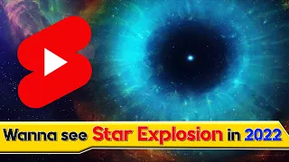 In 2022 this Star Explosion Will Be Seen On The Earth | #shorts