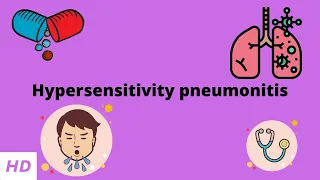 Hypersensitivity pneumonitis, Causes, Signs and Symptoms, Diagnosis and Treatment.