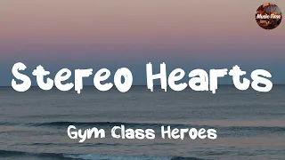 Gym Class Heroes - Stereo Hearts (Lyrics) ft. Adam Levine | One Direction, Ruth B., Bruno Mars,...