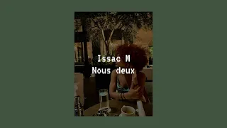 issac M - nous deux ( speed up )