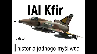 IAI Kfir | historia jednego myśliwca