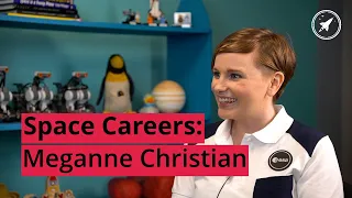 Space Careers: Meganne Christian