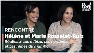 Rencontre | Hélène et Marie Rosselet-Ruiz, réalisatrices d'Ibiza