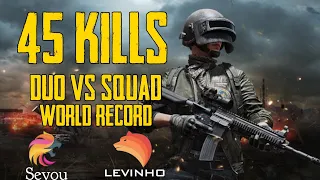 45 Kills World Record Duo Vs Squad | Sevou And Levinho Gameplay Pubg Mobile