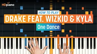 How to Play "One Dance" by Drake feat. Wizkid & Kyla | HDpiano (Part 1) Piano Tutorial
