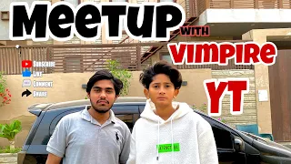 I MEET With Vimpire yt😍🥹 bhai ka itna rude behaviour 😒 real mai kase hai@VAMPIREYT1