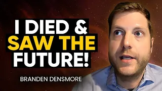 Clinically DEAD Man Overdosed; Is Shown the Future (MOST Inspirational NDE EVER!) | Branden Densmore