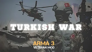 Turkish War Arma 3 VTN ( Veteran MOD )