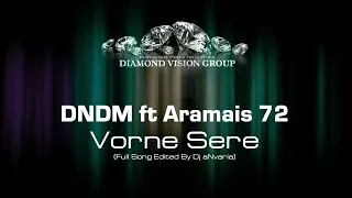 DNDM, Hussein Arbabi  ft Aramais 72 - Vorne Sere (Full Song Edited By Dj aNvaria) 2023 Все ищут🤩