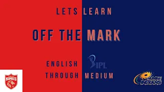 Off The Mark | English Through IPL Medium | Lets Learn | IPL2021 | English Vocabulary | Phrases
