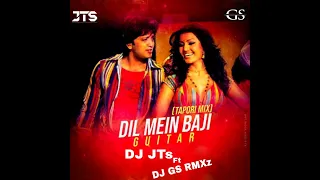 DIL MAI BAJI GUITAR - TAPORI MIX - DJ JTs Ft. DJGS RMXz @DJM.S.NOFFICIAL 🙏