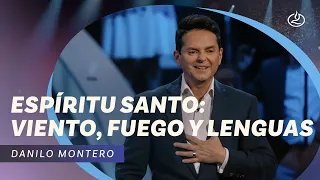 Danilo Montero | Espíritu Santo: viento, fuego y lenguas | Iglesia Lakewood