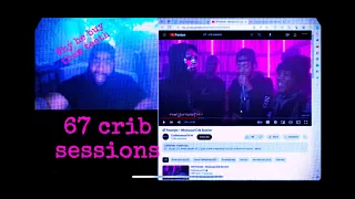 67 Freestyle- Westwood Crib Session |Reaction