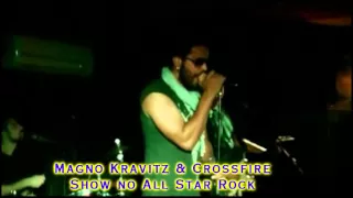 Magno Kravitz - Show All Star Rock