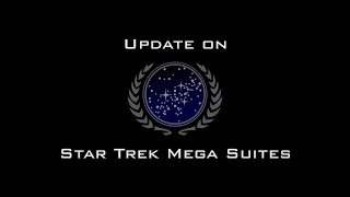 Star Trek Mega Suites Update