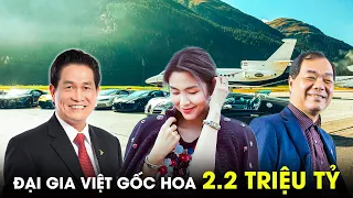 (Bản Full) Top 13 Tỷ Phú Việt Gốc Hoa Giàu Nứt Vách, Tiền Tiêu Mấy Đời Không Hết | CLB Tỷ Phú