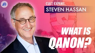 QAnon Explained by Cult Expert Steven Hassan