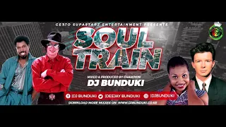 DJ BUNDUKI SOUL TRAIN MIXX (VOL 2 2020)