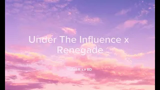 Under The Influence x Renegade (Tiktok Remix/Sped UP) by Nahid ft s.v BD