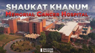 Exclusive Documentary | Shaukat Khanum Memorial Cancer Hospital | Discover Pakistan TV