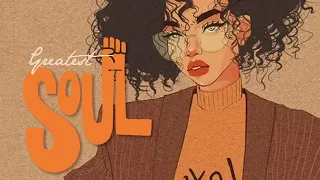 SOUL MUSIC ► Soul R&B Music Greatest Hits - New Playlist 2021