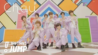 Hey! Say! JUMP - Chau♯[Official Music Video]