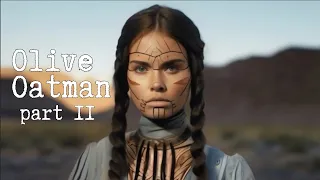 Olive Oatman Pt. 2: The Girl With The Blue Tattoo