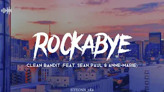 Rockabye - Clean Bandit (Feat. Sean Paul & Anne-Marie) - (Slowed + Reverb)