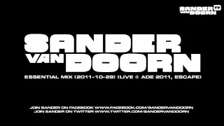 Sander van Doorn - BBC Radio 1 Essential Mix (Live @ ADE 2011, Escape) 2011-10-29