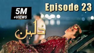 Dulhan | Episode #23 | HUM TV Drama | 1 March 2021 | Exclusive Presentation by MD Productions