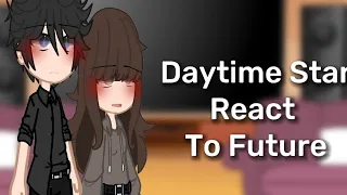 Daytime Star React To Future //Gacha Club