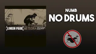 Numb - Linkin Park DRUMLESS (NO DRUMS)