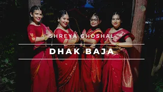 Dhak Baja (Dance Cover) - Shreya Ghoshal | The Bong Thumka's Choreography |