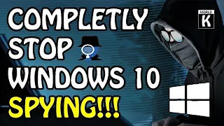 Disable / Prevent Windows 10 Spying - Privacy & Security Matter