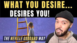 What You Desire…Desires You! (DO THIS IMMEDIATELY When Desire Comes Upon You!) | Neville Goddard