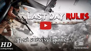 Best survivel game=Last day rules survival..... Size=1.8 GB.....