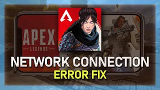 Fix Network Connection Error in Apex Legends Mobile