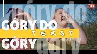 Góry Do Góry TEKST (Karaoke) *Małe TGD*