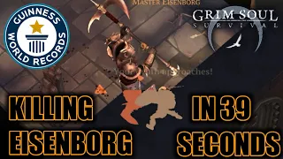 KILLING EISENBORG IN 39 SECONDS 😱 ( WORLD RECORD ) - Grim Soul: Dark Fantasy Survival