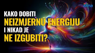 KAKO DOBITI NEIZMJERNU ENERGIJU I NIKAD JE NE IZGUBITI - ŠTO NAM DAJE, A ŠTO ODUZIMA NAŠU MOĆ / ATMA