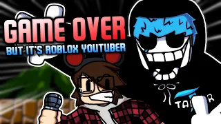 Game Over But It's Roblox Youtuber (COVER)